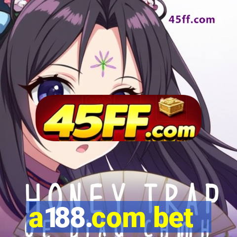 a188.com bet